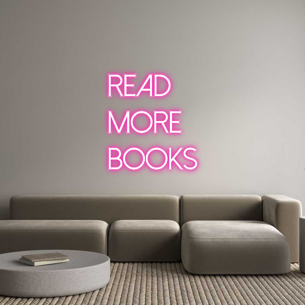 Customized Neon Sign: READ
MORE
B...