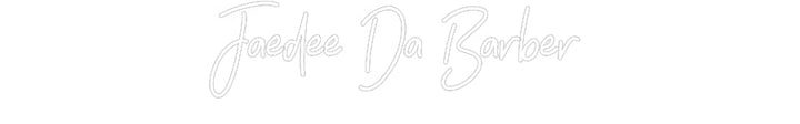 Customized Neon Sign: Jaedee Da Bar...
