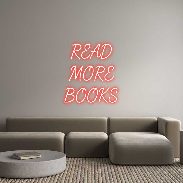 Customized Neon Sign: READ
MORE
B...