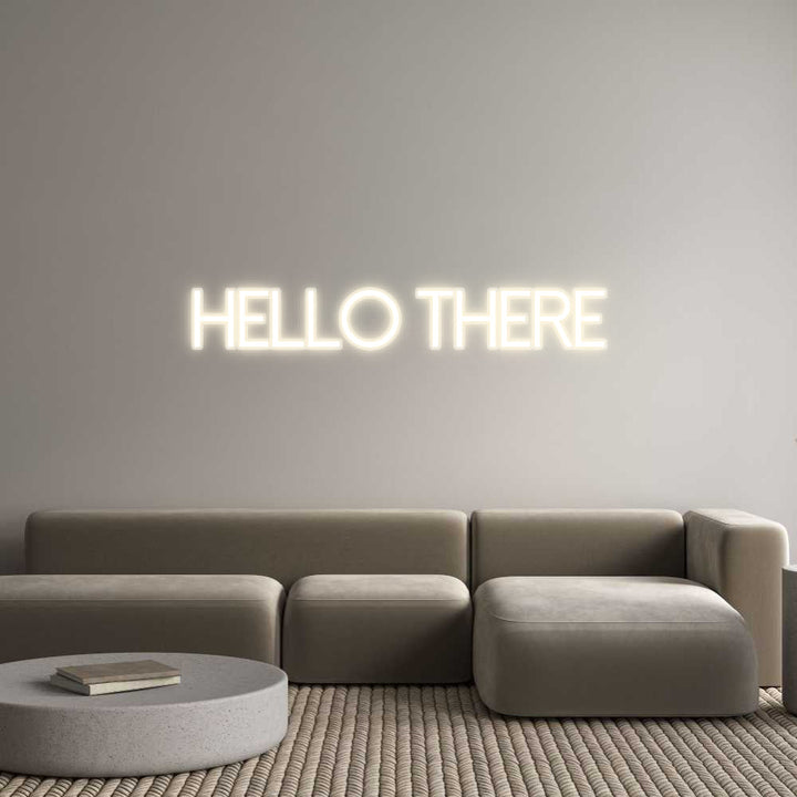 Customized Neon Sign: HELLO THERE