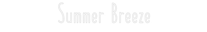 Customized Neon Sign: Summer Breeze