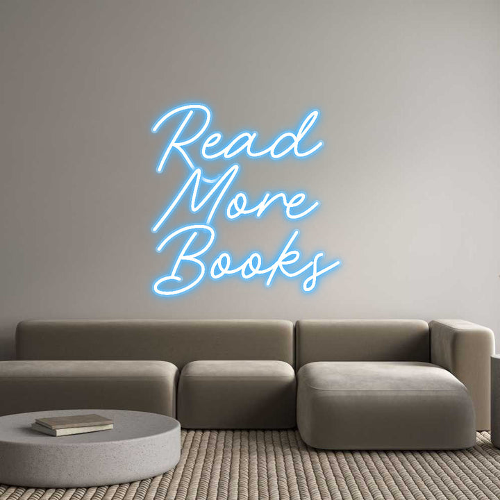 Customized Neon Sign: Read 
More
...
