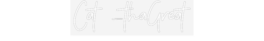 Customized Neon Sign: Cat _thaGreat