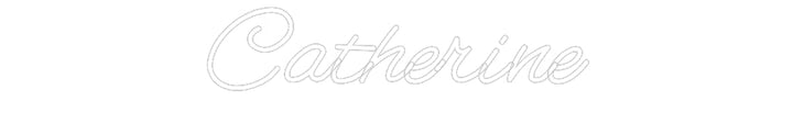 Customized Neon Sign: Catherine