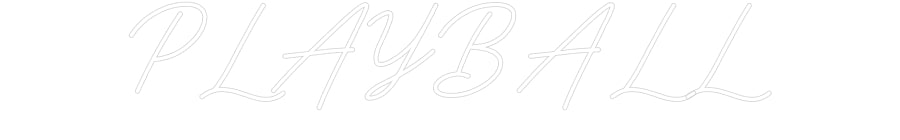 Customized Neon Sign: PLAYBALL