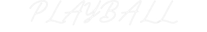 Customized Neon Sign: PLAYBALL