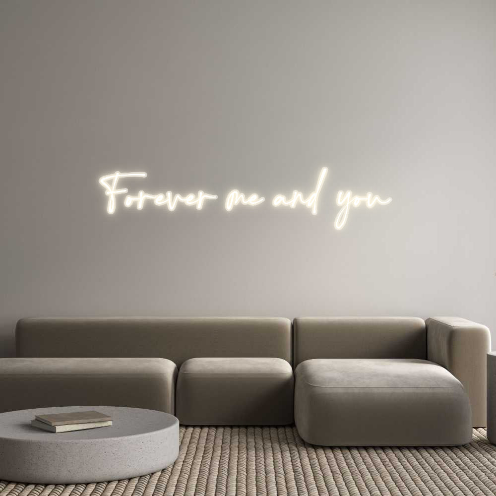 Customized Neon Sign: Forever me an...