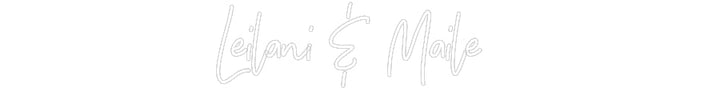 Customized Neon Sign: Leilani & Mai...
