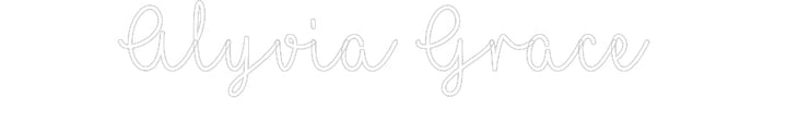 Customized Neon Sign: Alyvia Grace