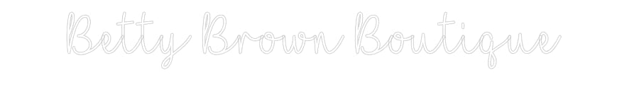 Customized Neon Sign: Betty Brown B...