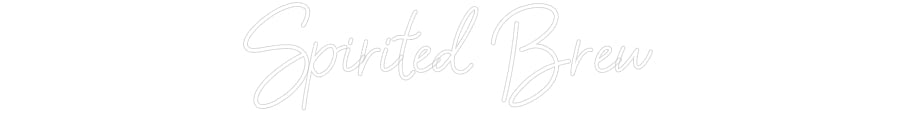 Customized Neon Sign: Spirited Brew