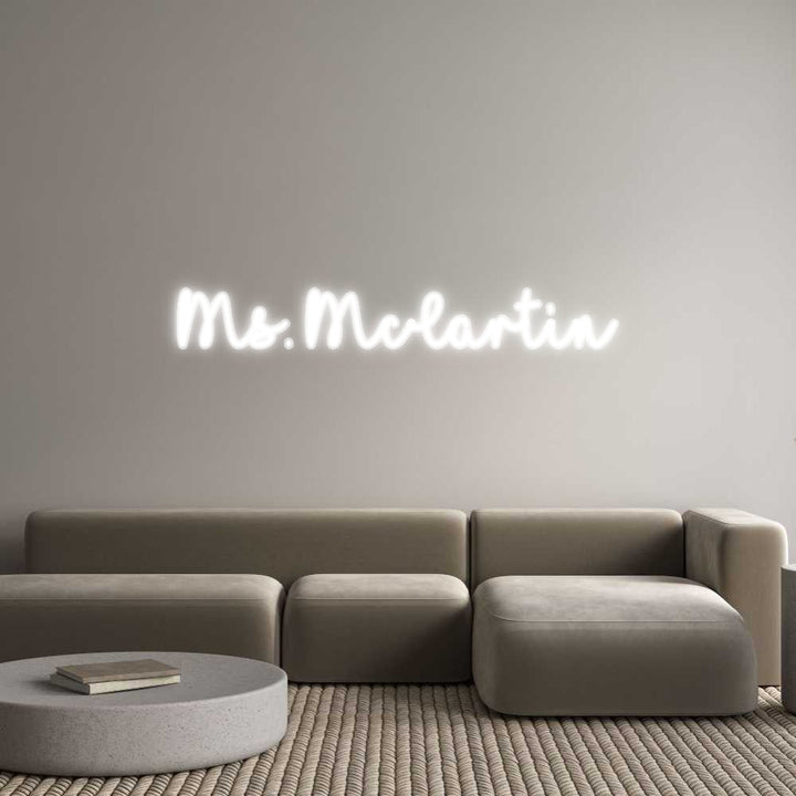 Customized Neon Sign: Ms. McCartin
