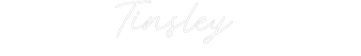 Customized Neon Sign: Tinsley