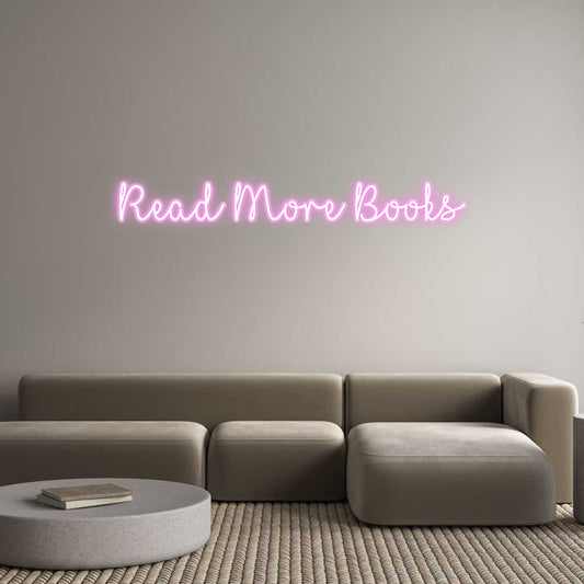 Customized Neon Sign: Read More Boo...
