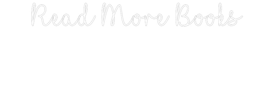 Customized Neon Sign: Read More Boo...