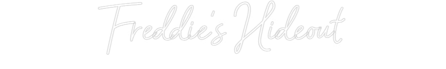 Customized Neon Sign: Freddie's Hid...