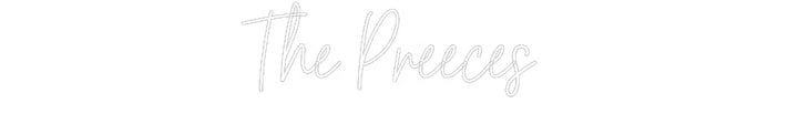 Customized Neon Sign: The Preeces