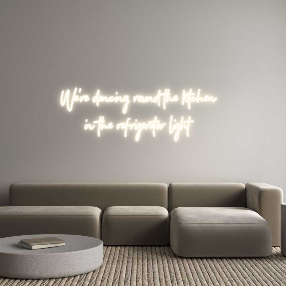 Customized Neon Sign: We're dancing...
