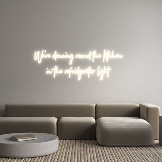 Customized Neon Sign: We're dancing...