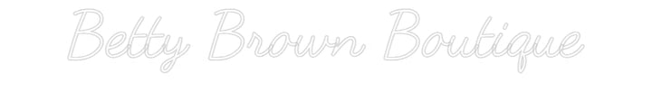 Customized Neon Sign: Betty Brown B...
