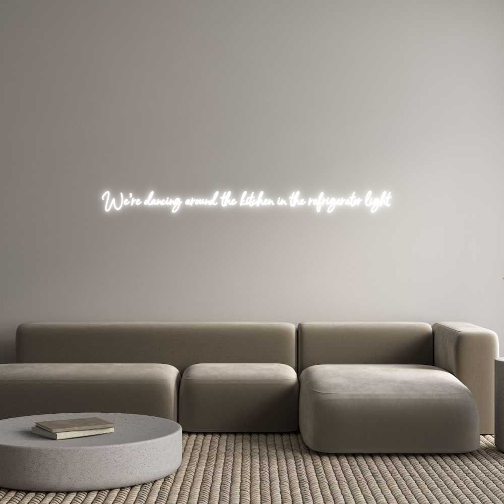 Customized Neon Sign: We’re dancing...