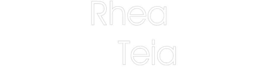 Customized Neon Sign: Rhea 
Teia