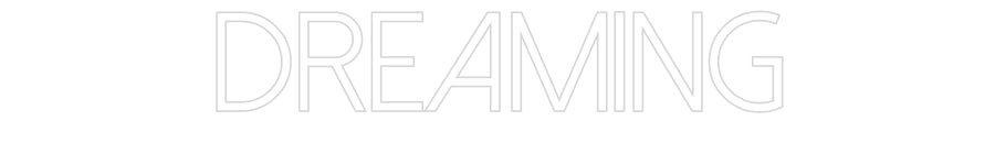 Customized Neon Sign: Dreaming