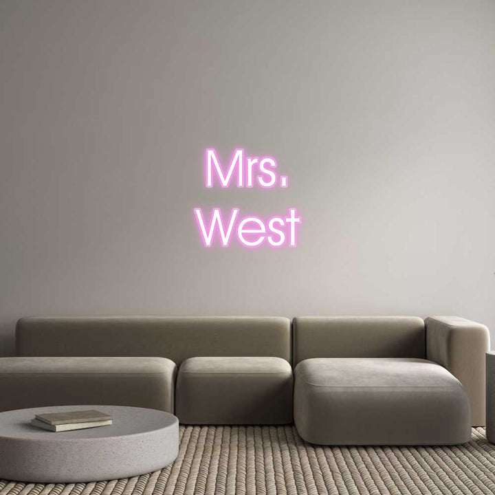 Customized Neon Sign: Mrs.
West