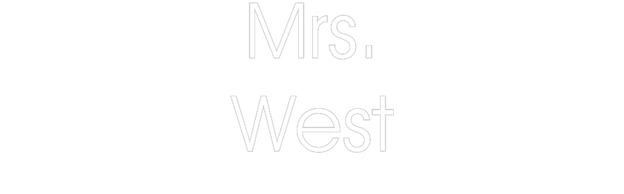 Customized Neon Sign: Mrs.
West