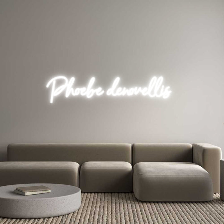 Customized Neon Sign: Phoebe denove...