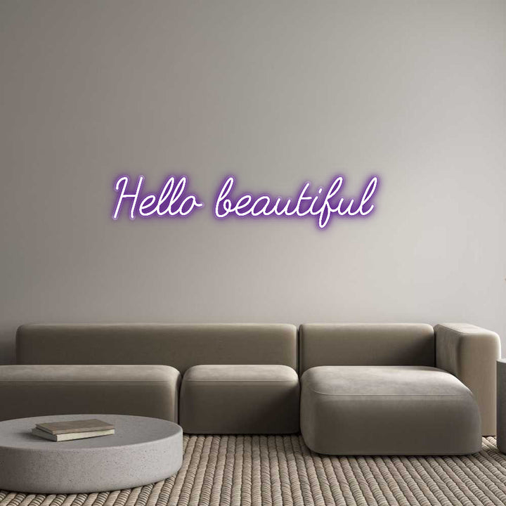 Customized Neon Sign: Hello beautif...