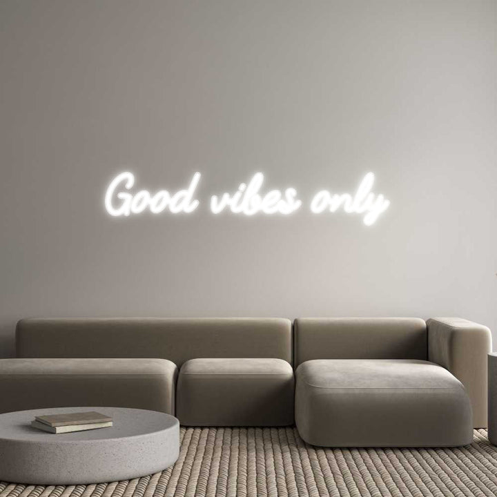 Customized Neon Sign: Good vibes only