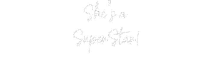 Customized Neon Sign: She’s a
Supe...