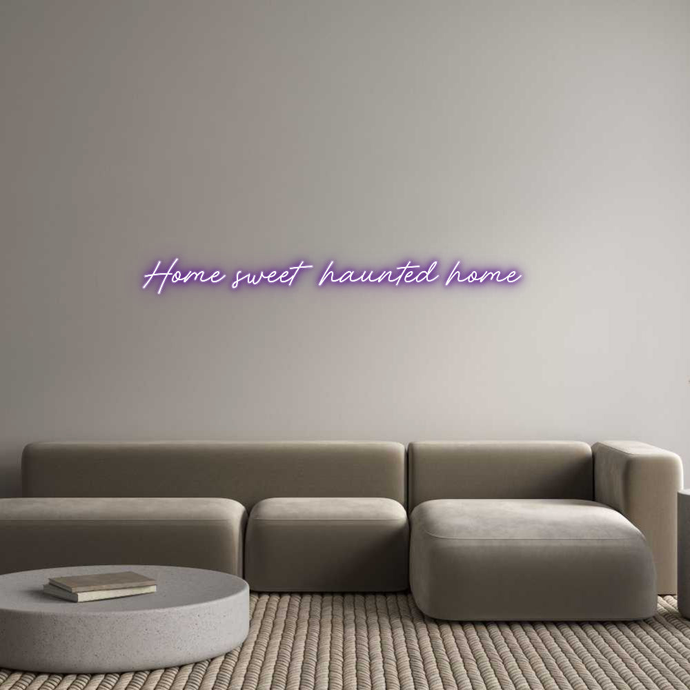 Customized Neon Sign: Home sweet ha...
