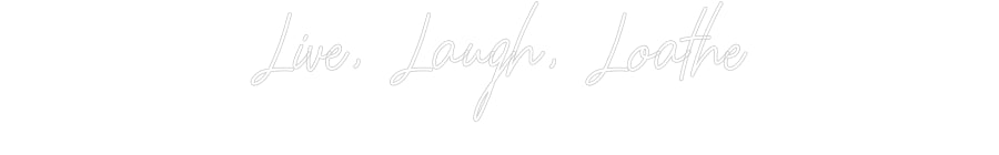 Customized Neon Sign: Live, Laugh, ...