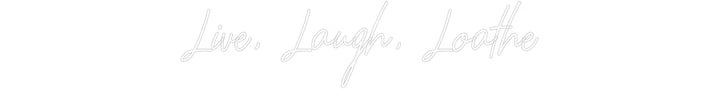 Customized Neon Sign: Live, Laugh, ...