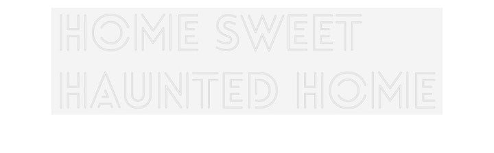 Customized Neon Sign: Home sweet
H...