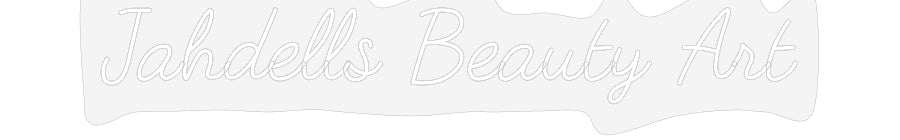 Customized Neon Sign: Jahdells Beau...