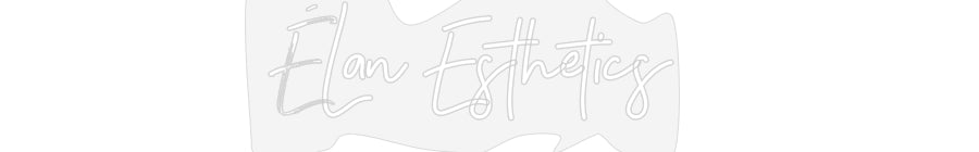 Customized Neon Sign: ÉLan Esthetics