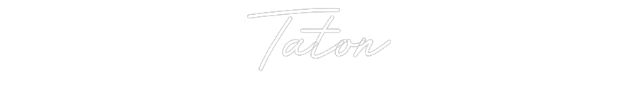 Customized Neon Sign: Taton