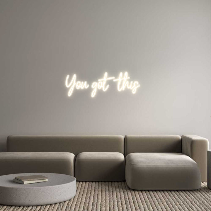 Customized Neon Sign: You got this