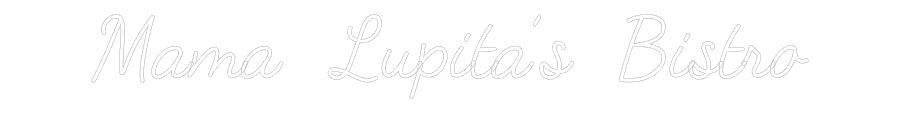 Customized Neon Sign: Mama Lupita’s...