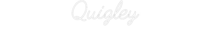 Customized Neon Sign: Quigley
