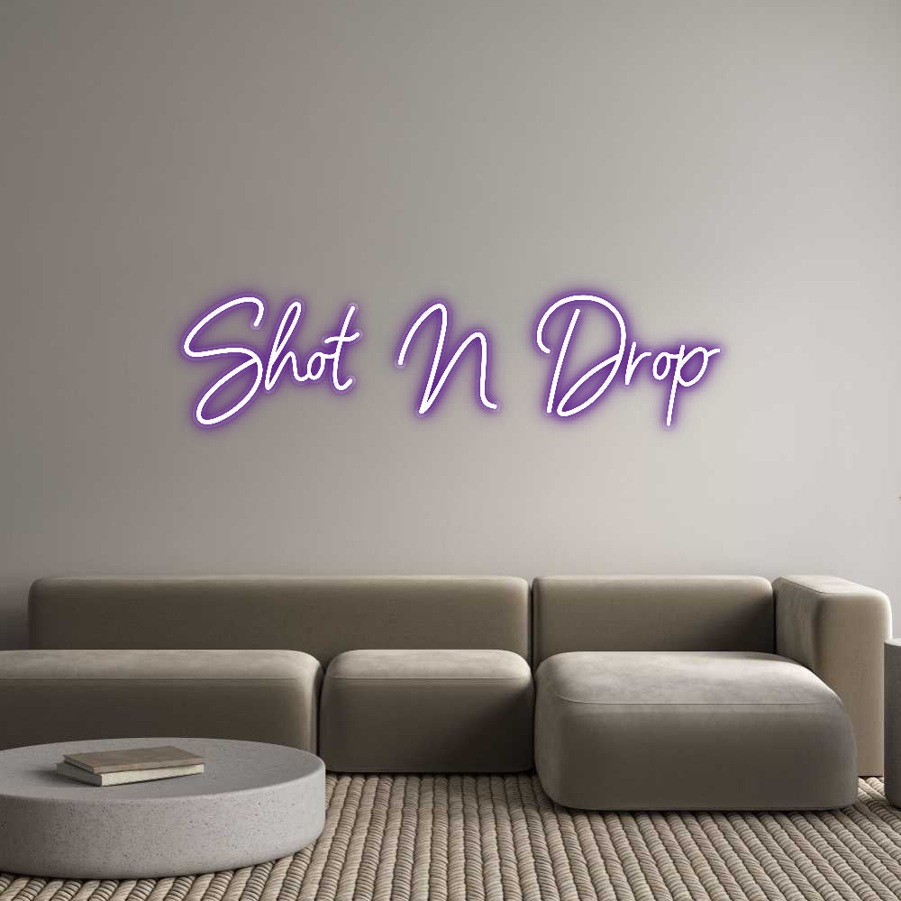 Customized Neon Sign: Shot N Drop