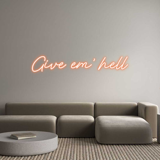 Customized Neon Sign: Give em' hell