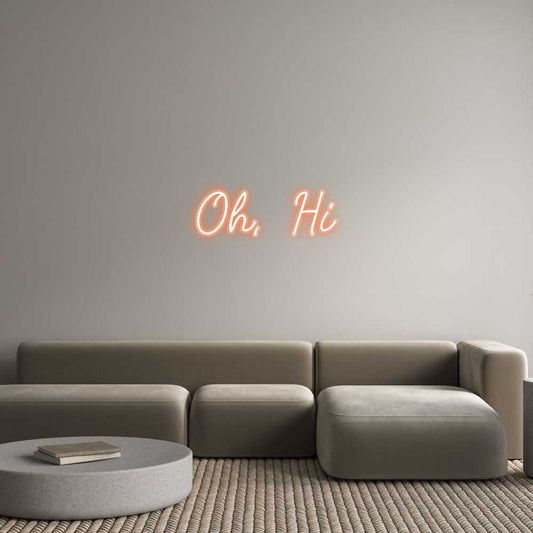 Customized Neon Sign: Oh, Hi