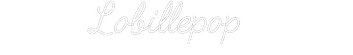 Customized Neon Sign: Lobillepop