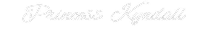Customized Neon Sign: Princess Kynd...