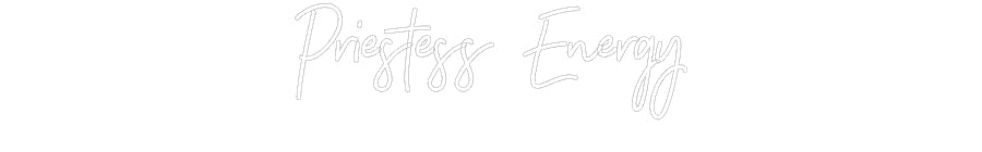 Customized Neon Sign: Priestess Ene...