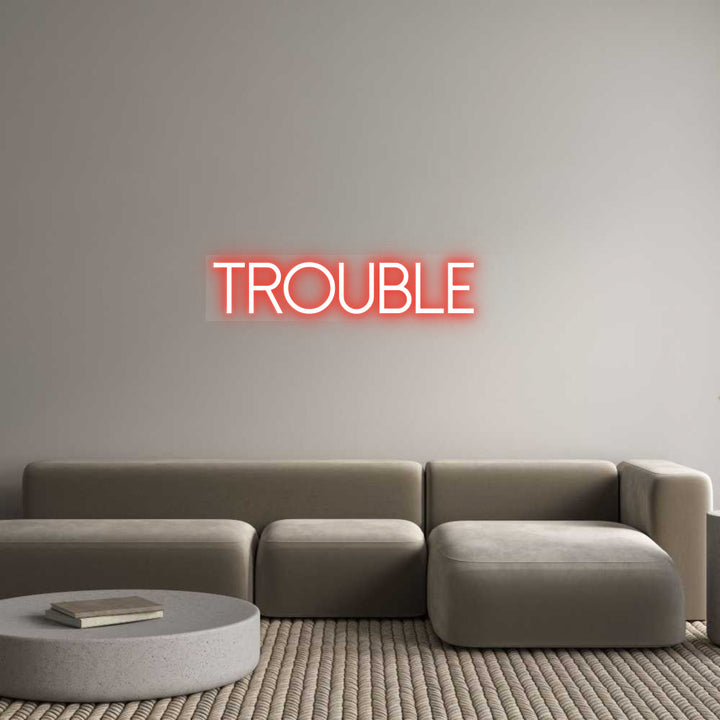 Customized Neon Sign: TROUBLE